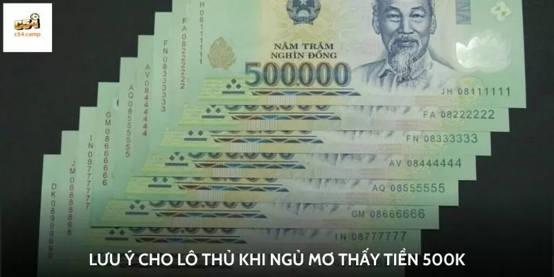 Lưu ý cho lô thủ khi ngủ mơ thấy tiền 500k