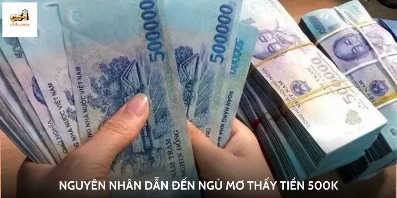 Nguyên nhân dẫn đến ngủ mơ thấy tiền 500k